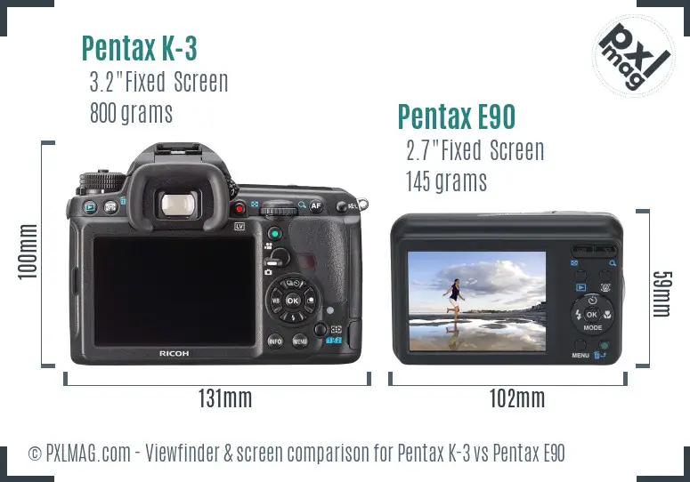 Pentax K-3 vs Pentax E90 Screen and Viewfinder comparison