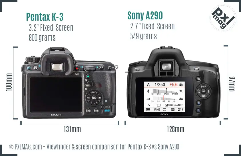 Pentax K-3 vs Sony A290 Screen and Viewfinder comparison Pentax K-3 vs Sony A290 Screen and Viewfinder comparison