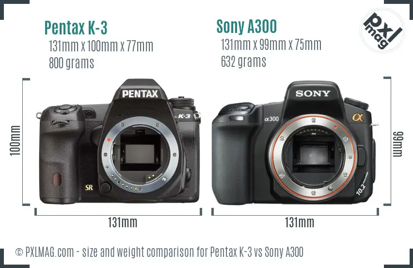 Pentax K-3 vs Sony A300 size comparison