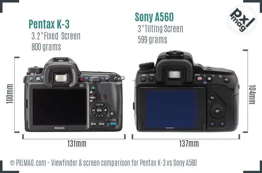 Pentax K-3 vs Sony A560 Screen and Viewfinder comparison