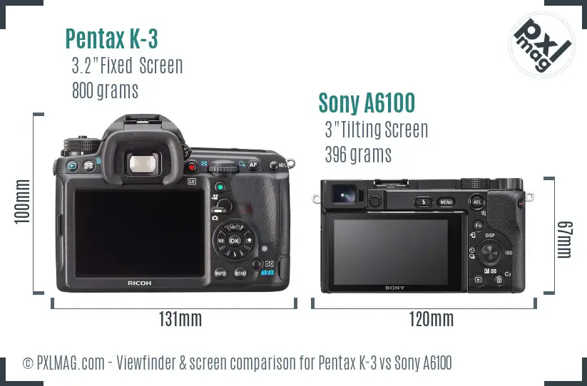 Pentax K-3 vs Sony A6100 Screen and Viewfinder comparison Pentax K-3 vs Sony A6100 Screen and Viewfinder comparison