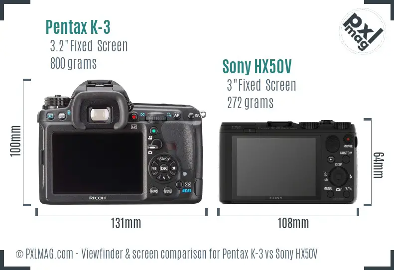 Pentax K-3 vs Sony HX50V Screen and Viewfinder comparison Pentax K-3 vs Sony HX50V Screen and Viewfinder comparison