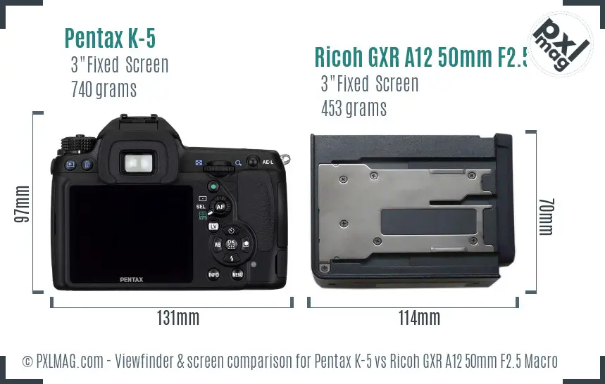 Pentax K-5 vs Ricoh GXR A12 50mm F2.5 Macro Screen and Viewfinder comparison
