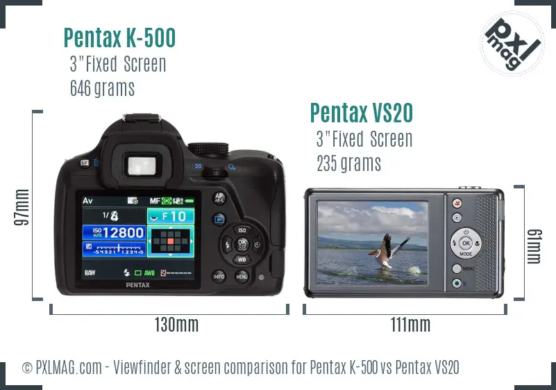 Pentax K-500 vs Pentax VS20 Screen and Viewfinder comparison