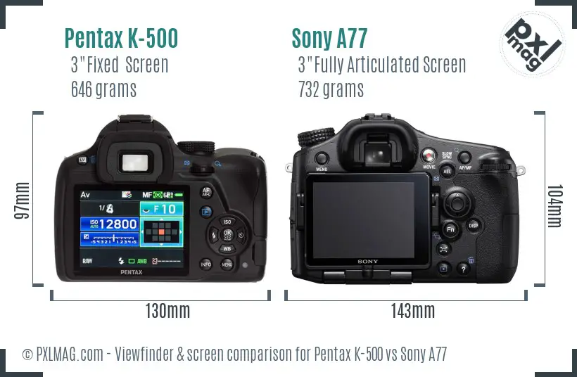 Pentax K-500 vs Sony A77 Screen and Viewfinder comparison Pentax K-500 vs Sony A77 Screen and Viewfinder comparison