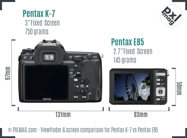 Pentax K-7 vs Pentax E85 Screen and Viewfinder comparison