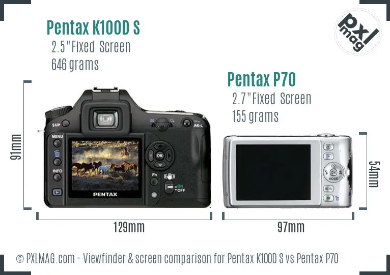 Pentax K100D S vs Pentax P70 Screen and Viewfinder comparison