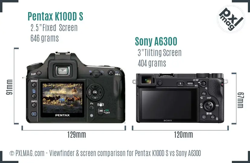 Pentax K100D S vs Sony A6300 Screen and Viewfinder comparison