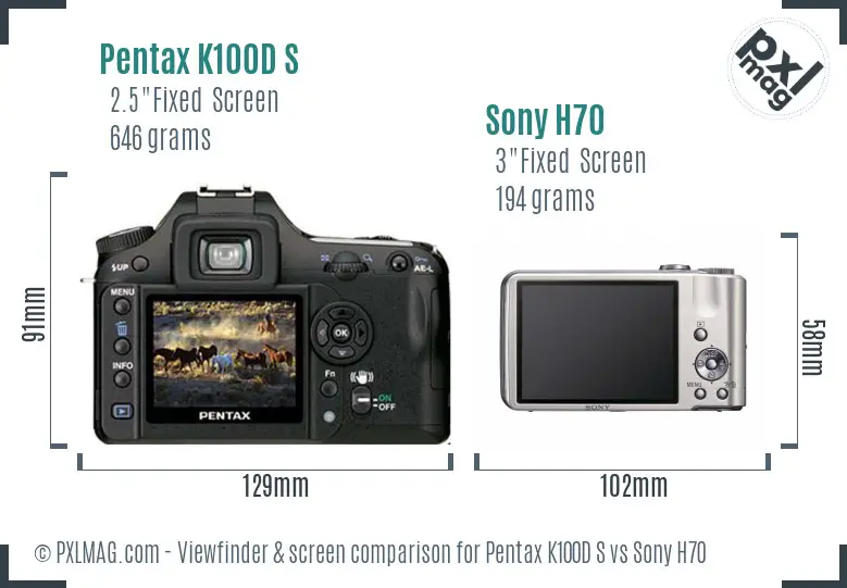 Pentax K100D S vs Sony H70 Screen and Viewfinder comparison