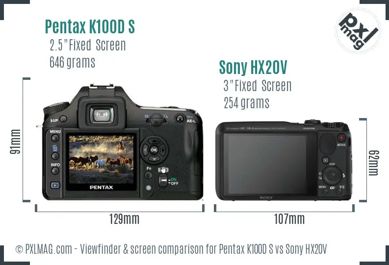 Pentax K100D S vs Sony HX20V Screen and Viewfinder comparison Pentax K100D S vs Sony HX20V Screen and Viewfinder comparison