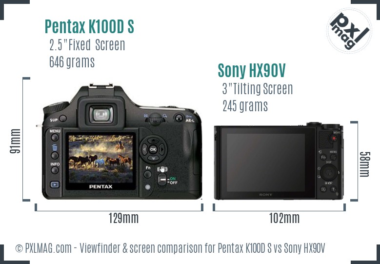 Pentax K100D S vs Sony HX90V Screen and Viewfinder comparison