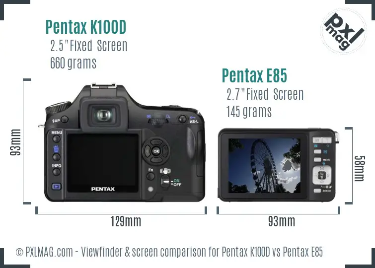 Pentax K100D vs Pentax E85 Screen and Viewfinder comparison