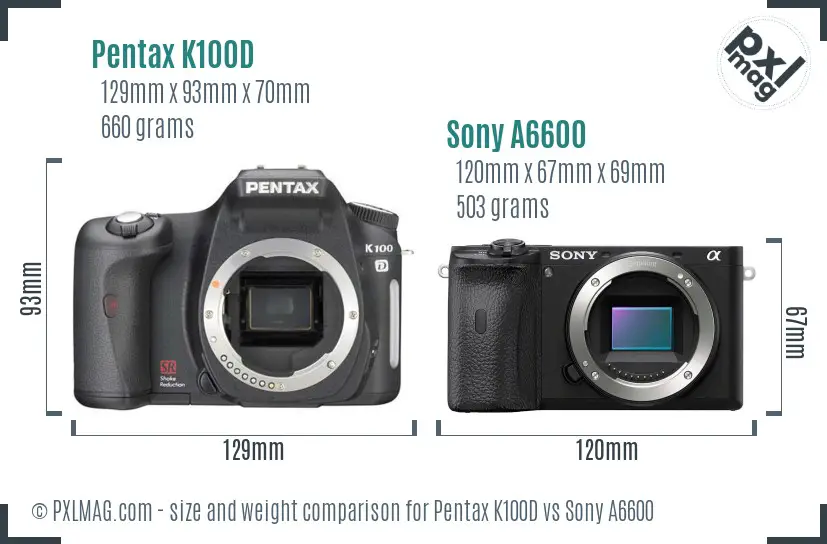 Pentax K100D vs Sony A6600 size comparison Pentax K100D vs Sony A6600 size comparison
