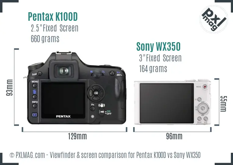 Pentax K100D vs Sony WX350 Screen and Viewfinder comparison