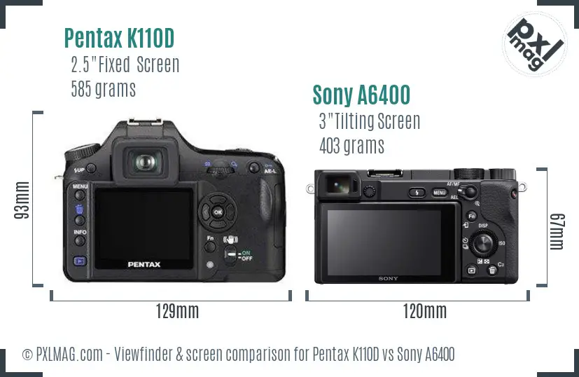 Pentax K110D vs Sony A6400 Screen and Viewfinder comparison Pentax K110D vs Sony A6400 Screen and Viewfinder comparison