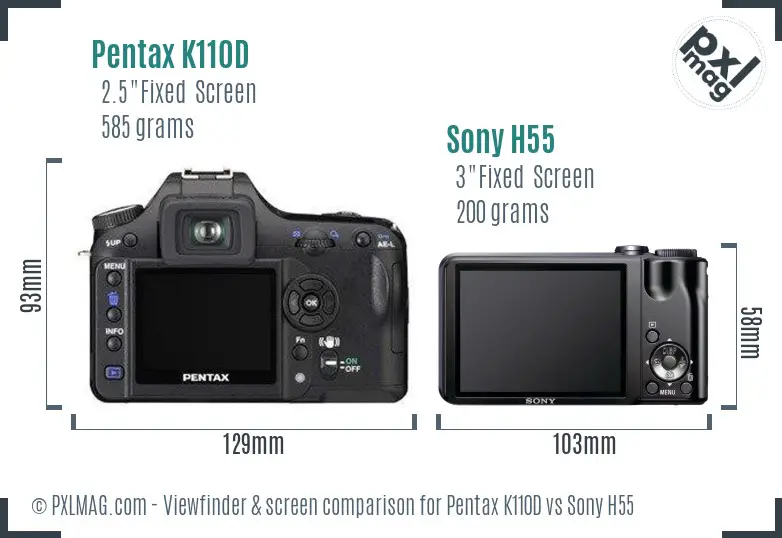 Pentax K110D vs Sony H55 Screen and Viewfinder comparison Pentax K110D vs Sony H55 Screen and Viewfinder comparison