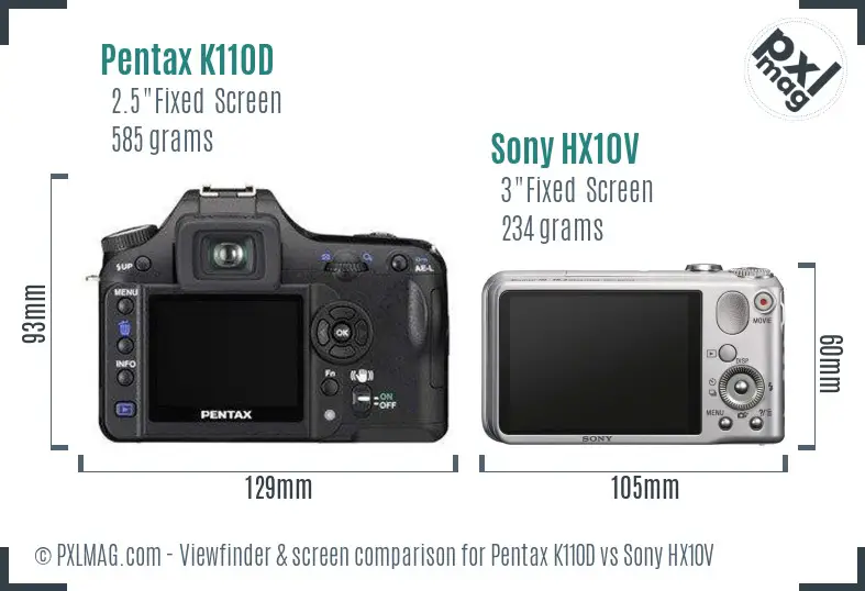 Pentax K110D vs Sony HX10V Screen and Viewfinder comparison Pentax K110D vs Sony HX10V Screen and Viewfinder comparison