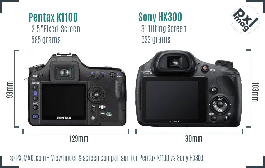 Pentax K110D vs Sony HX300 Screen and Viewfinder comparison