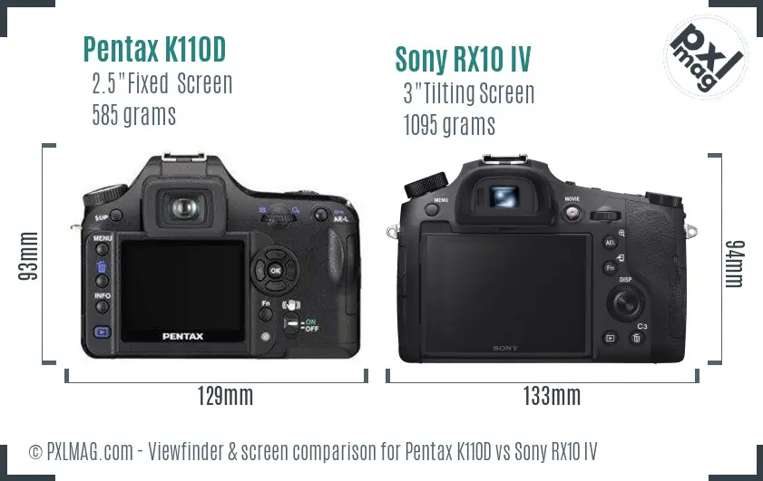 Pentax K110D vs Sony RX10 IV Screen and Viewfinder comparison Pentax K110D vs Sony RX10 IV Screen and Viewfinder comparison