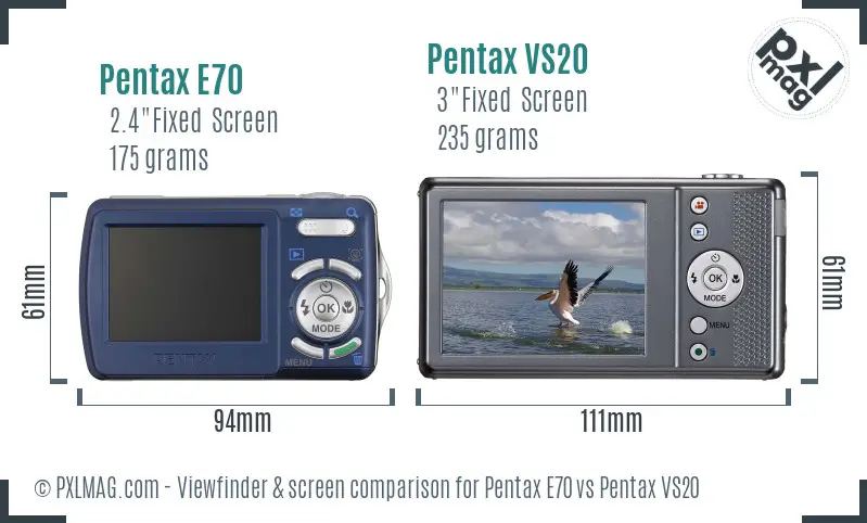 Pentax E70 vs Pentax VS20 Screen and Viewfinder comparison