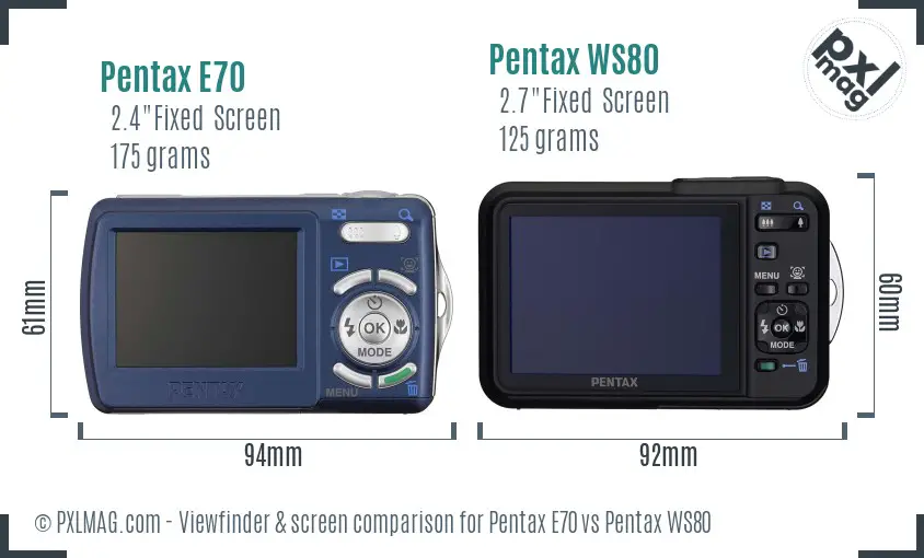 Pentax E70 vs Pentax WS80 Screen and Viewfinder comparison