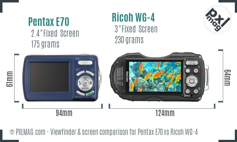 Pentax E70 vs Ricoh WG-4 Screen and Viewfinder comparison