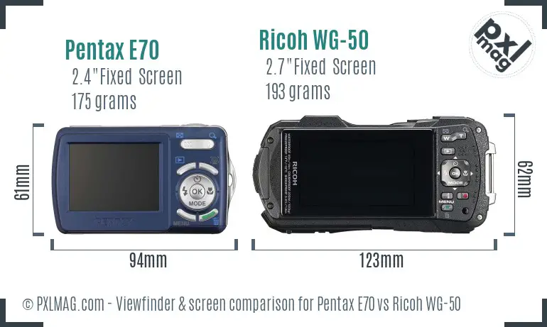 Pentax E70 vs Ricoh WG-50 Screen and Viewfinder comparison