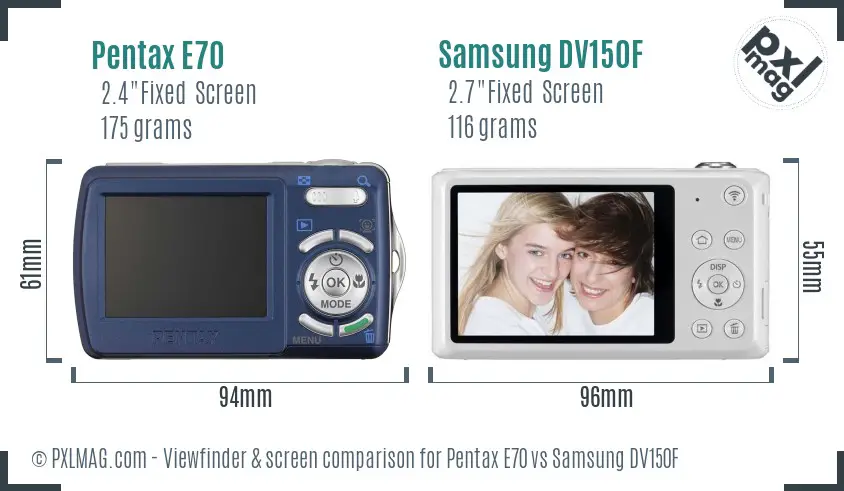 Pentax E70 vs Samsung DV150F Screen and Viewfinder comparison