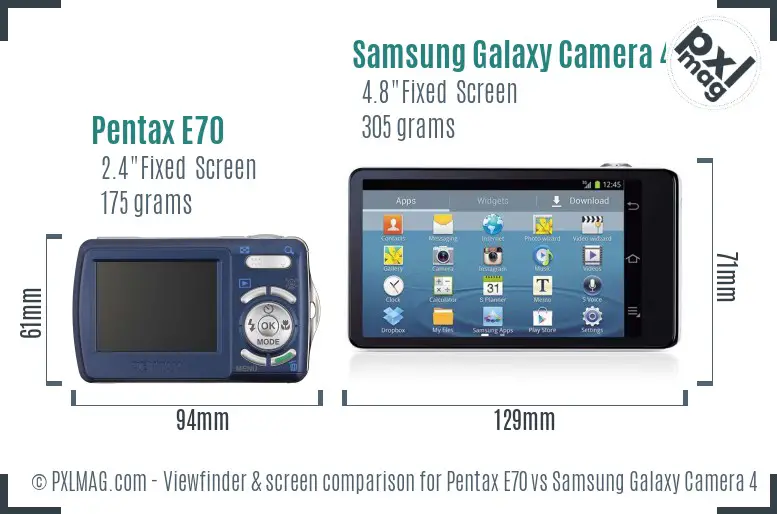 Pentax E70 vs Samsung Galaxy Camera 4G Screen and Viewfinder comparison Pentax E70 vs Samsung Galaxy Camera 4G Screen and Viewfinder comparison