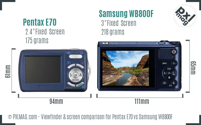 Pentax E70 vs Samsung WB800F Screen and Viewfinder comparison