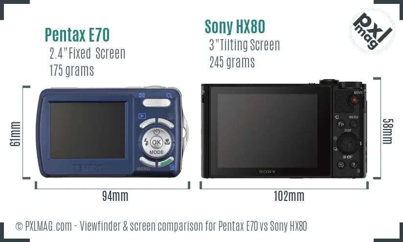 Pentax E70 vs Sony HX80 Screen and Viewfinder comparison