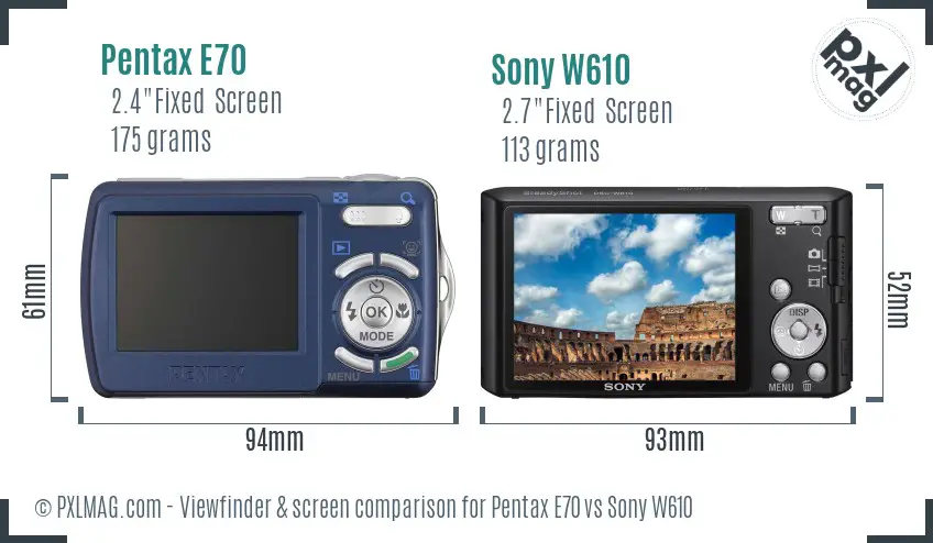 Pentax E70 vs Sony W610 Screen and Viewfinder comparison