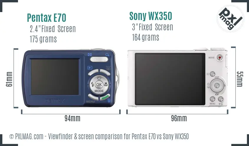 Pentax E70 vs Sony WX350 Screen and Viewfinder comparison