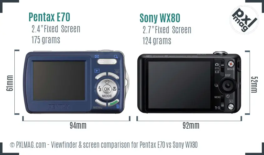 Pentax E70 vs Sony WX80 Screen and Viewfinder comparison