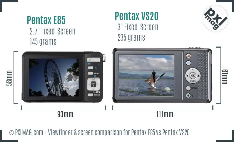 Pentax E85 vs Pentax VS20 Screen and Viewfinder comparison