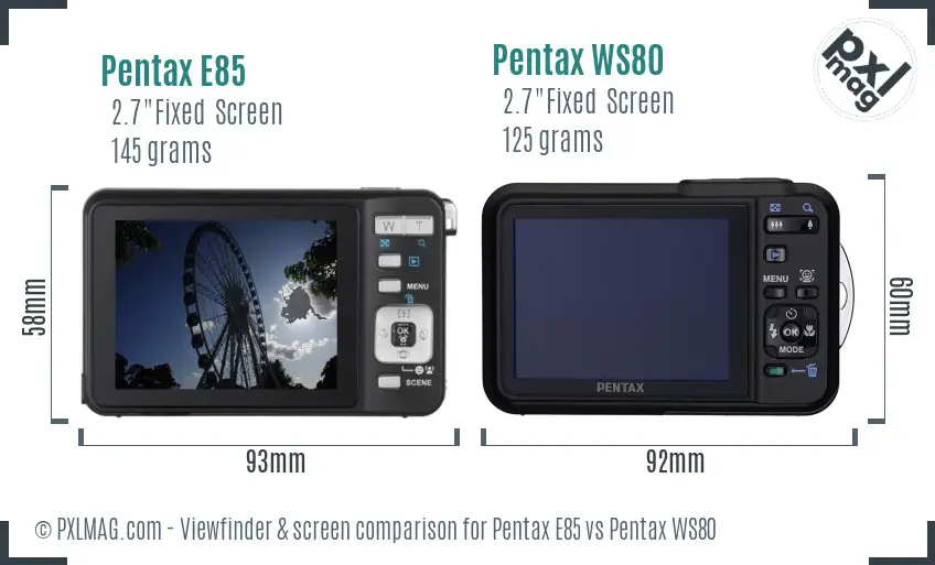 Pentax E85 vs Pentax WS80 Screen and Viewfinder comparison