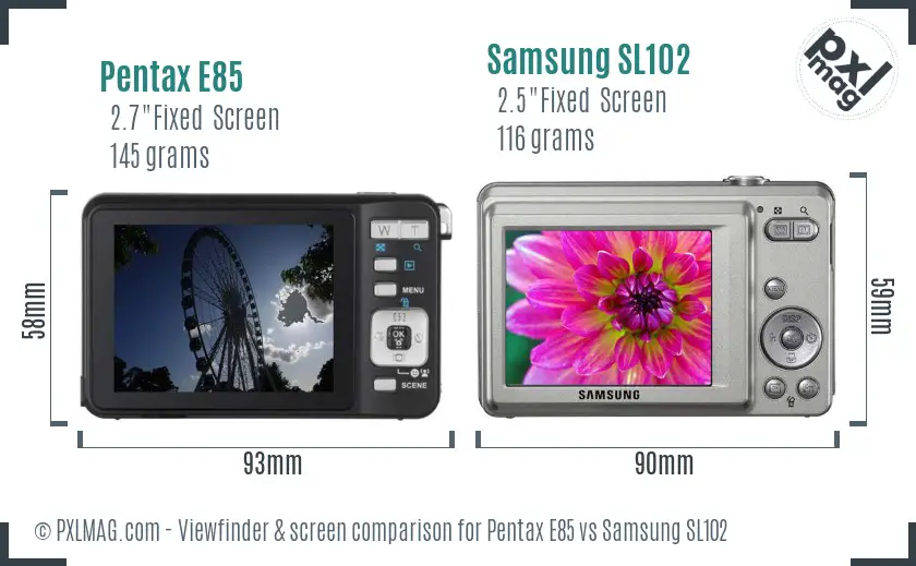 Pentax E85 vs Samsung SL102 Screen and Viewfinder comparison