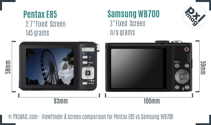 Pentax E85 vs Samsung WB700 Screen and Viewfinder comparison