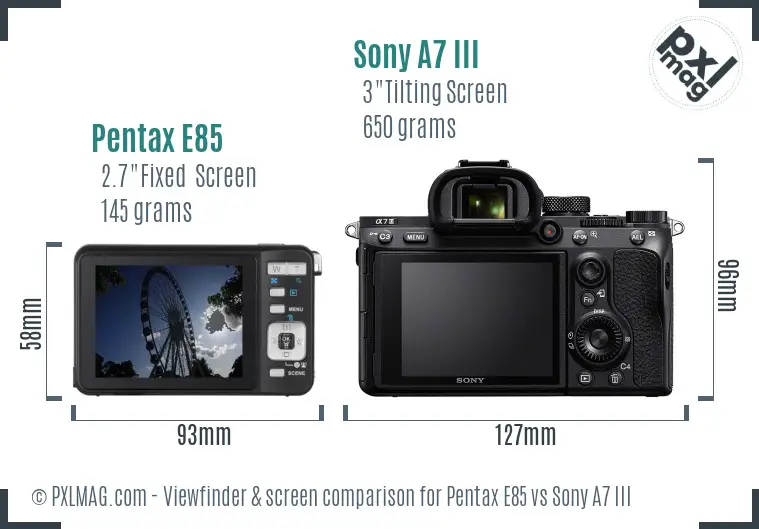 Pentax E85 vs Sony A7 III Screen and Viewfinder comparison Pentax E85 vs Sony A7 III Screen and Viewfinder comparison