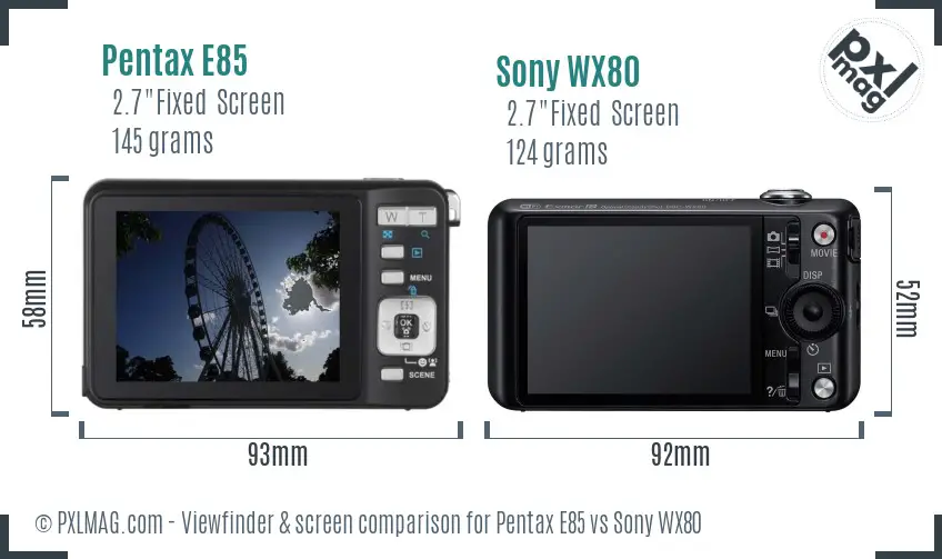 Pentax E85 vs Sony WX80 Screen and Viewfinder comparison