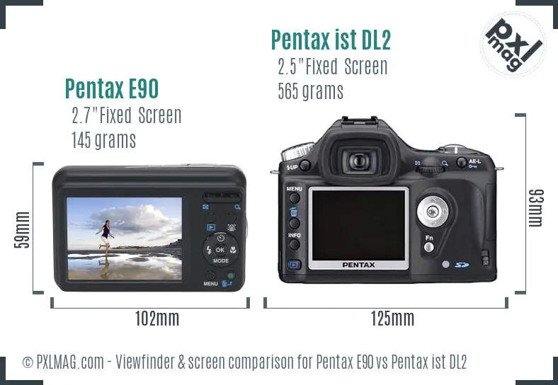 Pentax E90 vs Pentax ist DL2 Screen and Viewfinder comparison