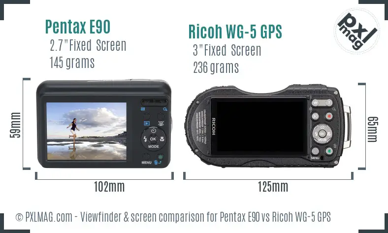 Pentax E90 vs Ricoh WG-5 GPS Screen and Viewfinder comparison