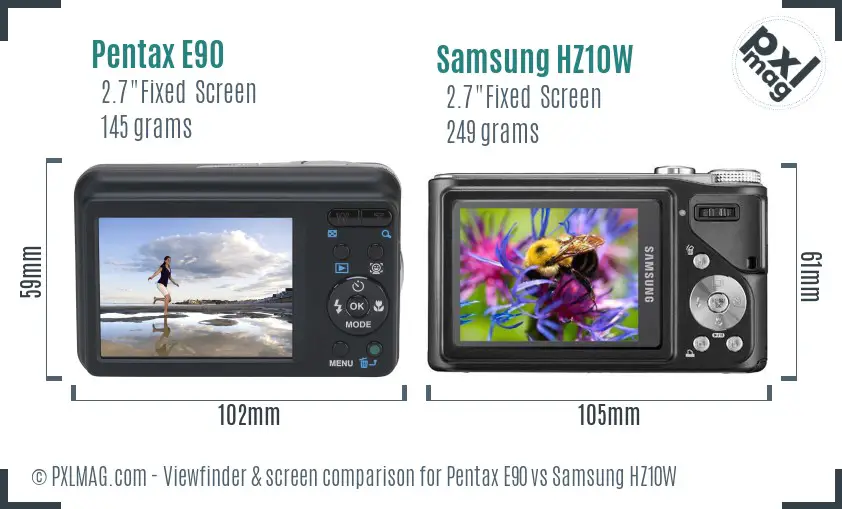 Pentax E90 vs Samsung HZ10W Screen and Viewfinder comparison