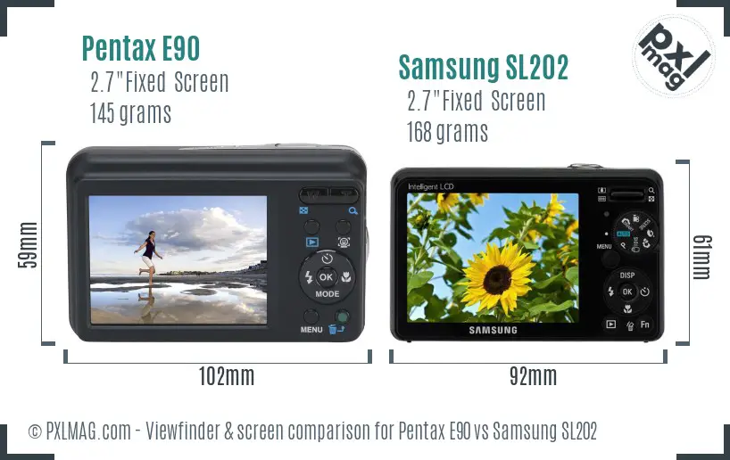 Pentax E90 vs Samsung SL202 Screen and Viewfinder comparison