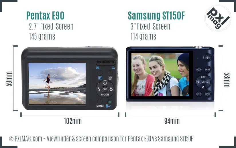 Pentax E90 vs Samsung ST150F Screen and Viewfinder comparison Pentax E90 vs Samsung ST150F Screen and Viewfinder comparison