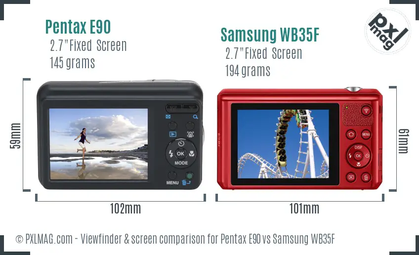 Pentax E90 vs Samsung WB35F Screen and Viewfinder comparison