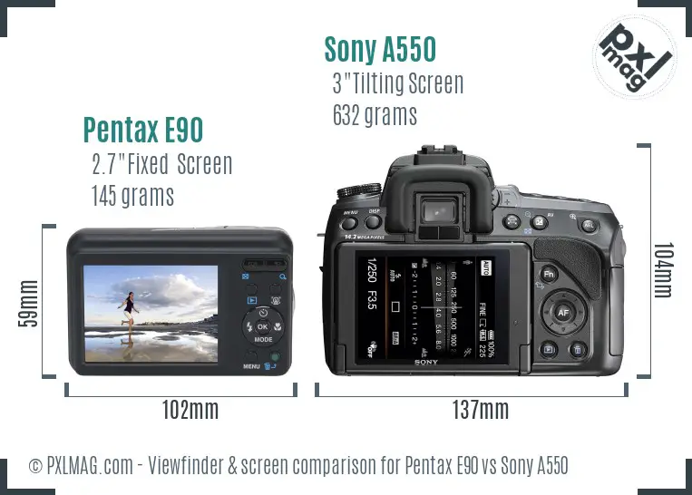 Pentax E90 vs Sony A550 Screen and Viewfinder comparison Pentax E90 vs Sony A550 Screen and Viewfinder comparison