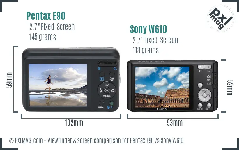 Pentax E90 vs Sony W610 Screen and Viewfinder comparison