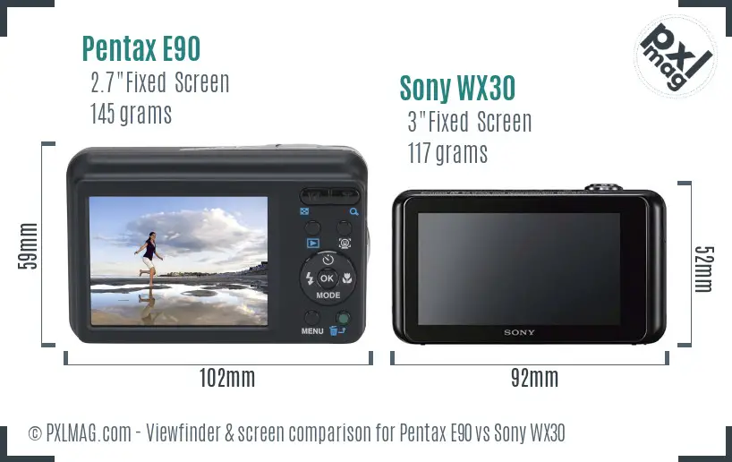 Pentax E90 vs Sony WX30 Screen and Viewfinder comparison