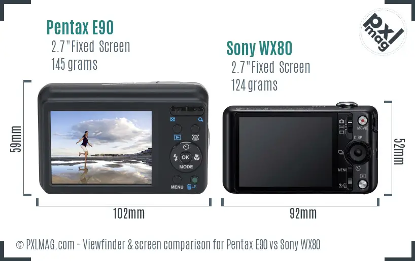 Pentax E90 vs Sony WX80 Screen and Viewfinder comparison